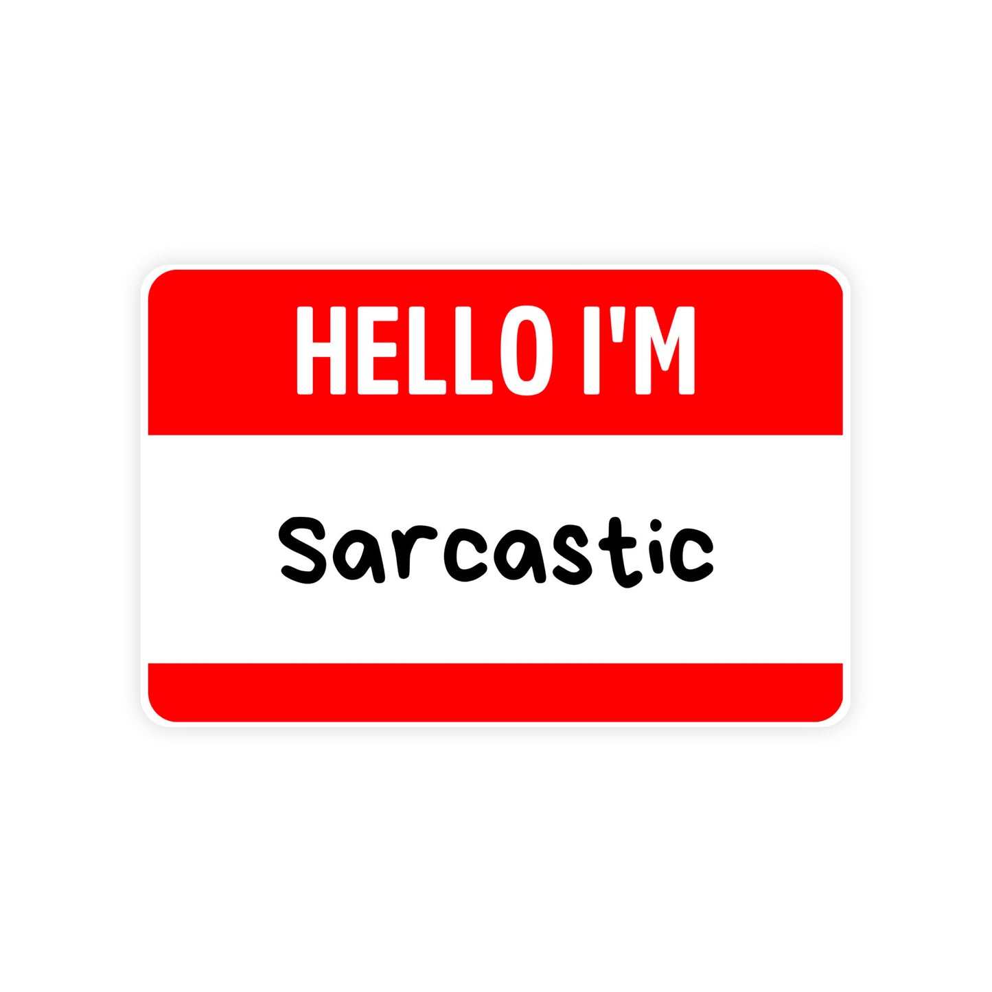 Hello I'm Sarcastic Name Tag Sticker