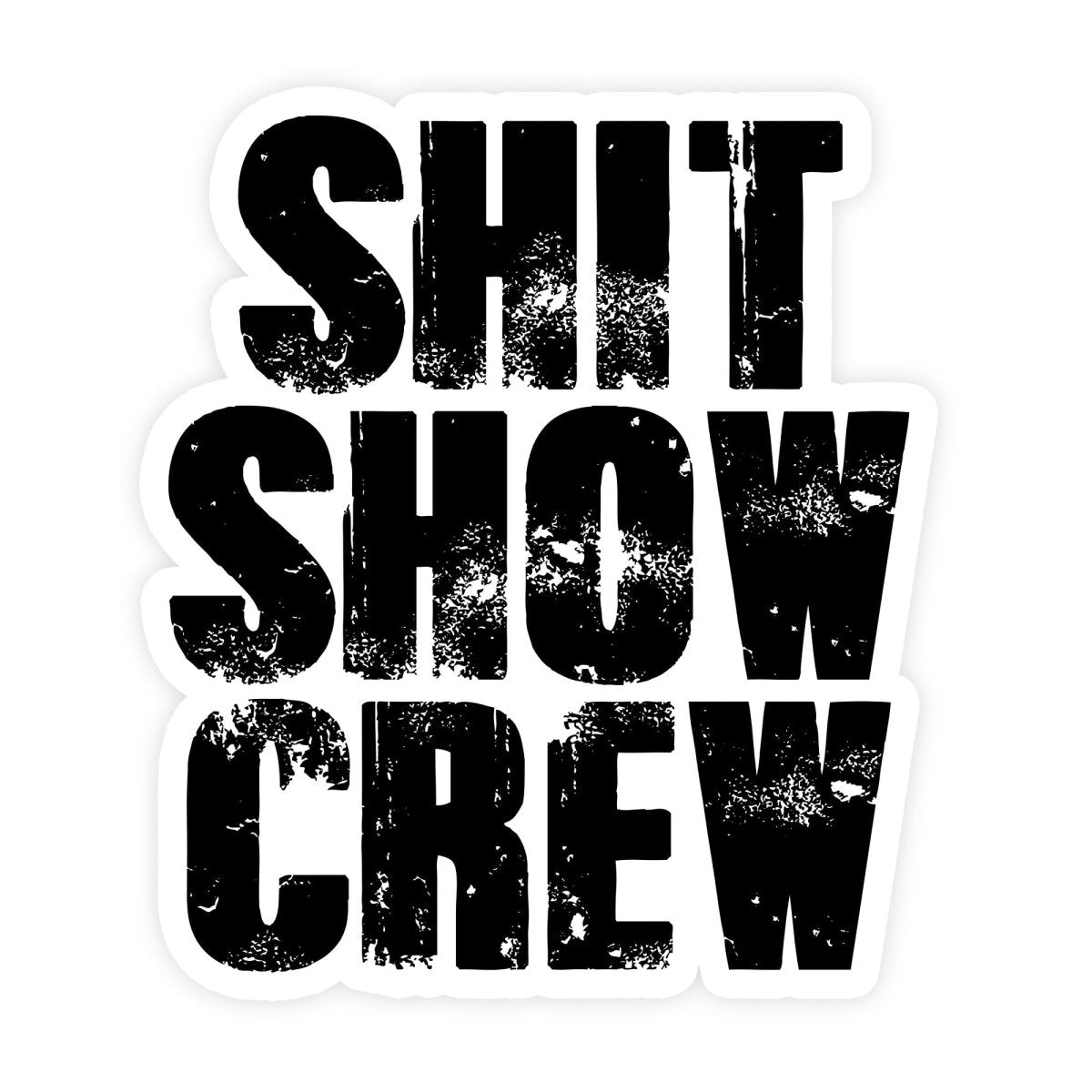 Shit Show Crew Blue Collar Worker Sticker - stickerbull