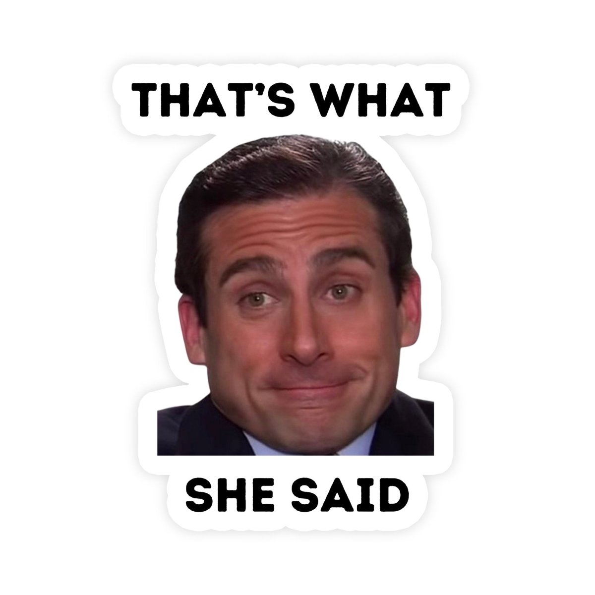 That's What She Said Michael Scott Meme Sticker - stickerbull