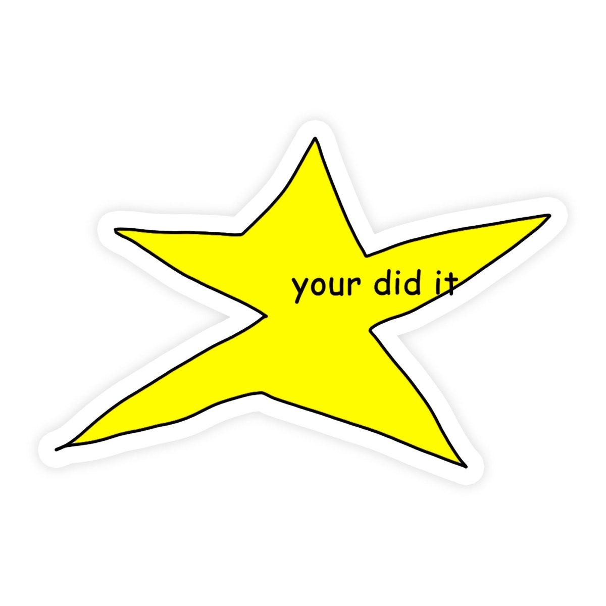 Your Did It Meme Star Sticker | Sticker Bull