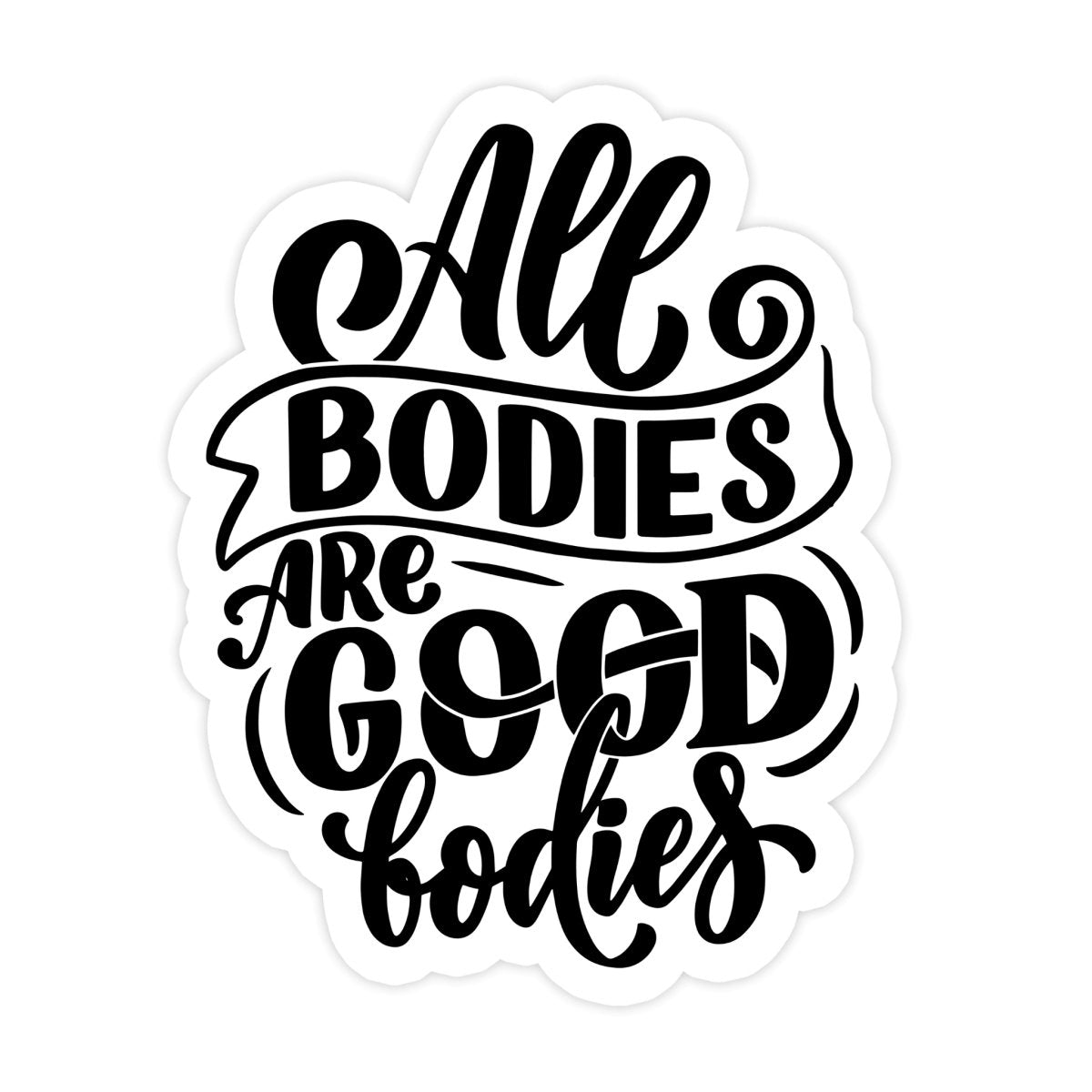 All Bodies Are Good Bodies Body Inclusive Sticker - stickerbull