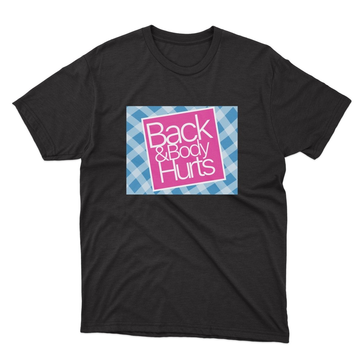Back And Body Hurts Shirt - stickerbullBack And Body Hurts ShirtShirtsPrintifystickerbull29248685498792369916BlackSa black t - shirt with the words back and body hurts on it