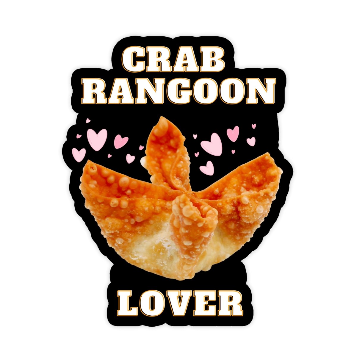 Crab Rangoon Lover Food Meme Sticker - stickerbullCrab Rangoon Lover Food Meme StickerRetail StickerstickerbullstickerbullCrabRangoon_Crab Rangoon Lover Food Meme Sticker