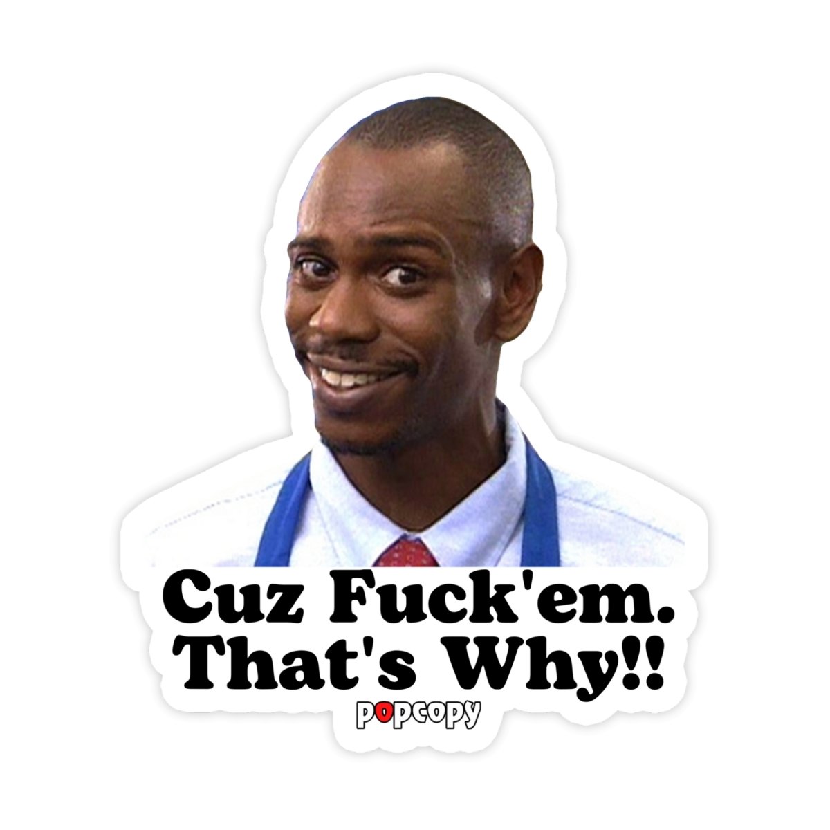 Dave Chappelle PopCopy Meme Sticker - stickerbull