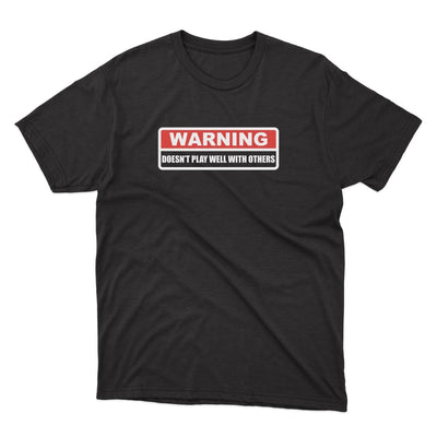 Doesnt Play Well Shirt - stickerbullDoesnt Play Well ShirtShirtsPrintifystickerbull31153796699719935262BlackSa black t - shirt that says warning doesn't fall with friends