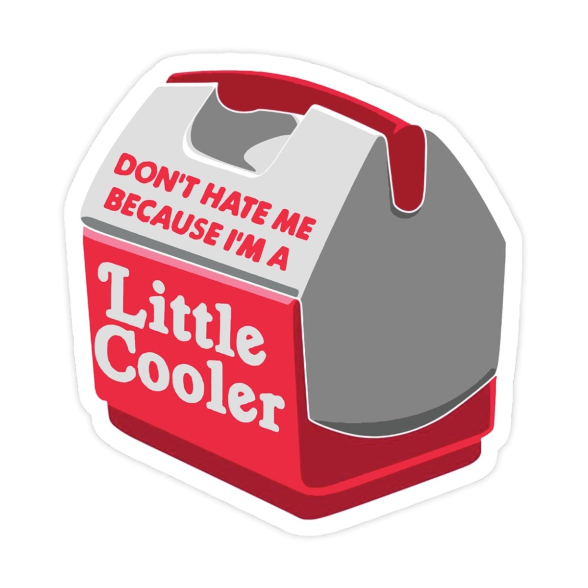 Don't Hate Me Because I'm A Little Cooler Meme Sticker - stickerbull