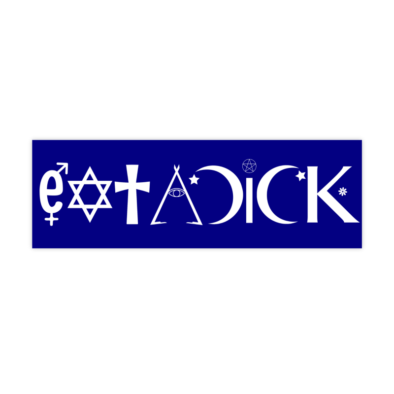 Eat A Dick Funny Coexist Parody Sticker - stickerbull