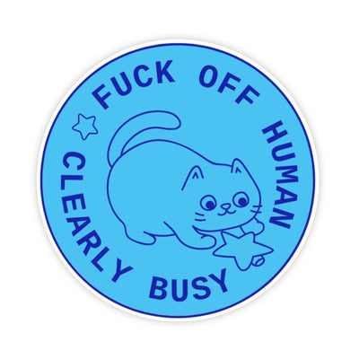 Fuck Off Human Clearly Busy Cat Sticker - stickerbullFuck Off Human Clearly Busy Cat StickerRetail StickerstickerbullstickerbullTaylor_ClearlyBusy [#230]Fuck Off Human Clearly Busy Cat Sticker