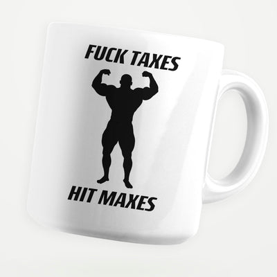 Fuck Taxes Hit Maxes 11oz Coffee Mug - stickerbullFuck Taxes Hit Maxes 11oz Coffee MugMugsstickerbullstickerbullMug_FuckTaxesHitMaxesFuck Taxes Hit Maxes 11oz Coffee Mug