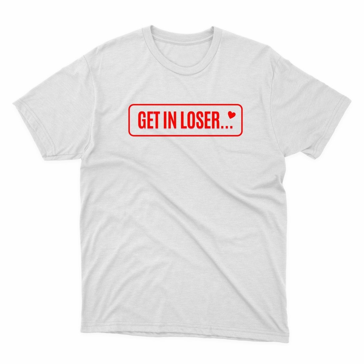 Get In Loser Shirt - stickerbullGet In Loser ShirtShirtsPrintifystickerbull22074820282794949068WhiteSa white t - shirt with the words get in closer on it