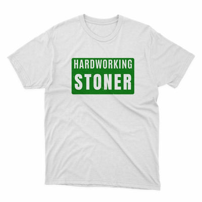 Hardworking Stoner Shirt - stickerbullHardworking Stoner ShirtShirtsPrintifystickerbull18515039401706744877WhiteSa white t - shirt with the words hardworking stoner on it