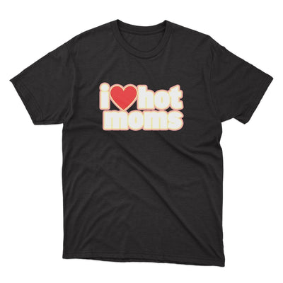 I Love Hot Moms Shirt - stickerbullI Love Hot Moms ShirtShirtsPrintifystickerbull19779391417725681584BlackSa black t - shirt that says i love hot moms