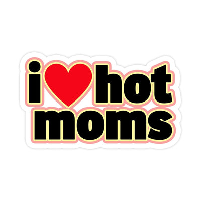 I Love Hot Moms Sticker - stickerbullI Love Hot Moms StickerRetail StickerstickerbullstickerbullTaylor_HotMomsA sticker that says I love hot moms with a heart in between the letter I and hot with moms underneath