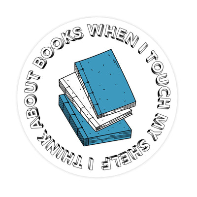 I Think About Books When I Touch Myself Sticker - stickerbullI Think About Books When I Touch Myself StickerRetail StickerstickerbullstickerbullTaylor_TouchShelf [#219]I Think About Books When I Touch Myself Sticker