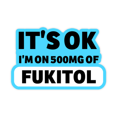 I'm On 500mg Of FUKITOL Sticker - stickerbullI'm On 500mg Of FUKITOL StickerRetail StickerstickerbullstickerbullTaylor_FukitolI'm On 500mg Of FUKITOL Sticker
