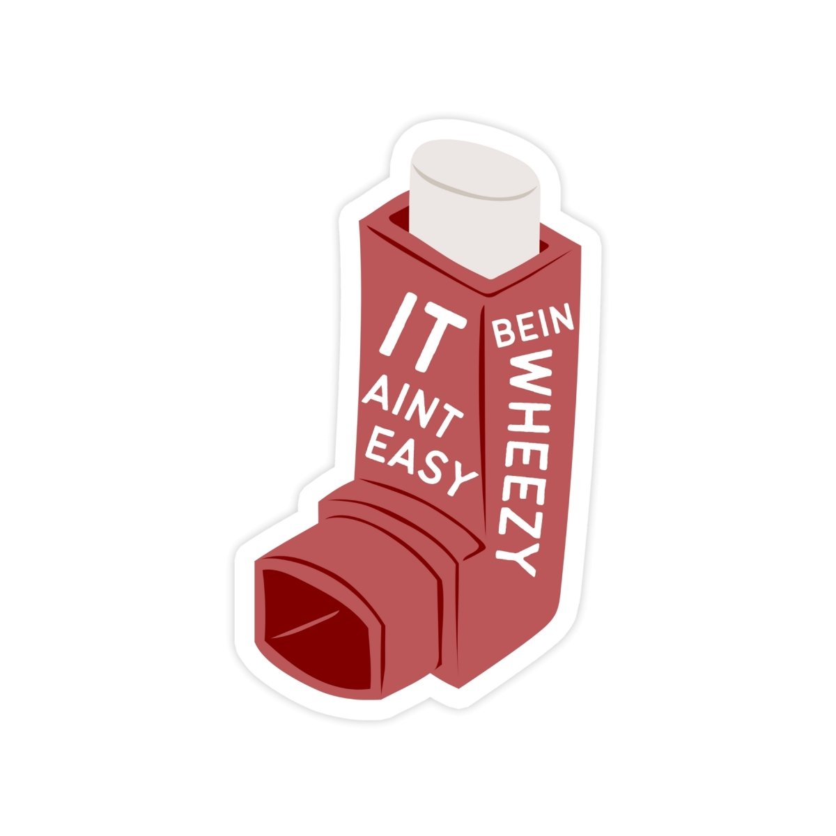 It Aint Easy Bein Wheezy Sticker - stickerbull