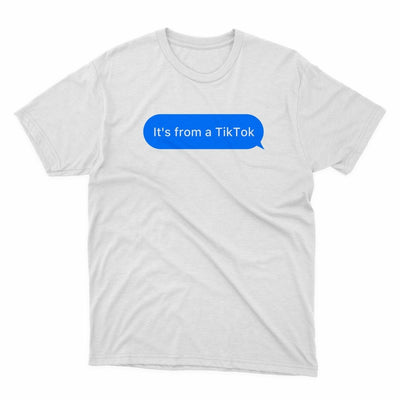 It's From A Tiktok Shirt - stickerbullIt's From A Tiktok ShirtShirtsPrintifystickerbull28577708269430964857WhiteSit's from a tiktok t - shirt