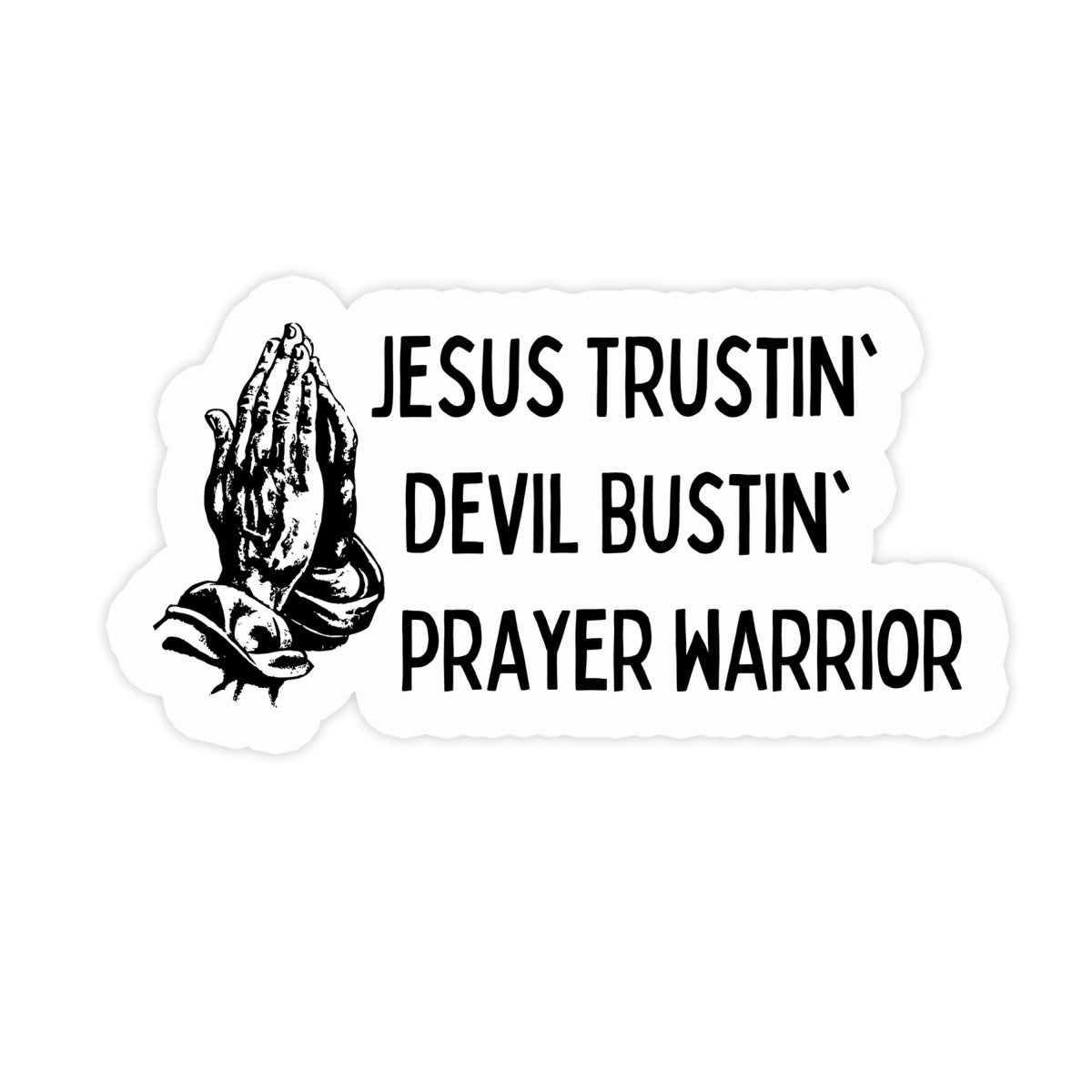 Jesus Trustin' Prayer Warrior Sticker - stickerbull