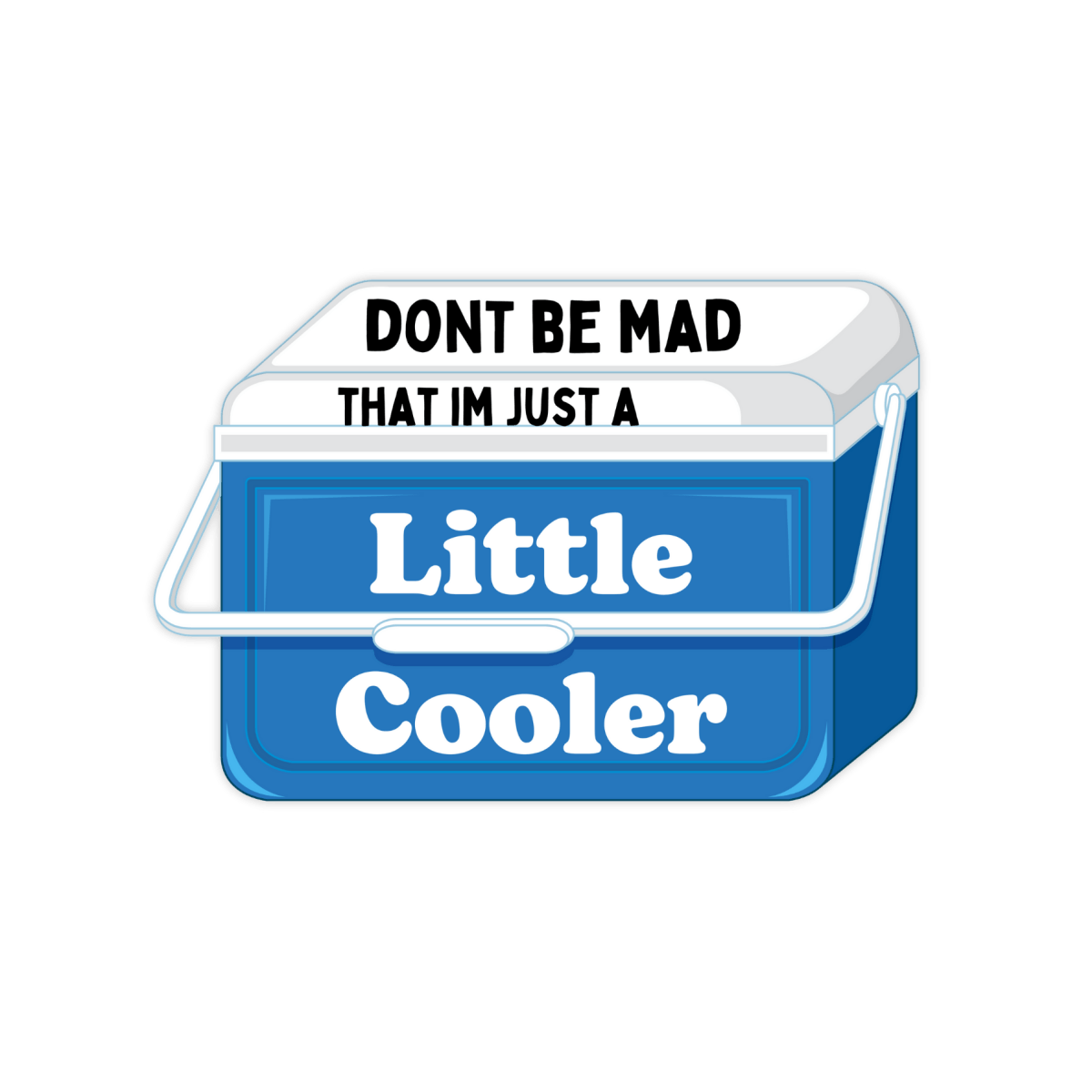 Just A Little Cooler Sticker - stickerbull