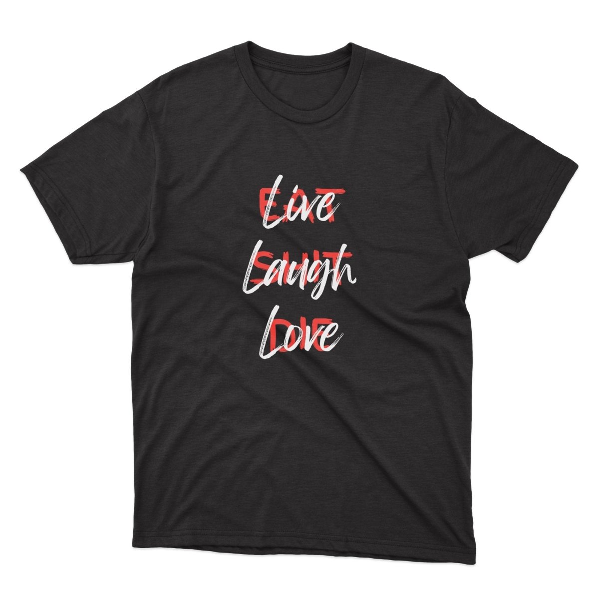 Live Laugh Love, Eat Shit Die Shirt - stickerbullLive Laugh Love, Eat Shit Die ShirtShirtsPrintifystickerbull29935148781460389577BlackSa black t - shirt that says live laugh love