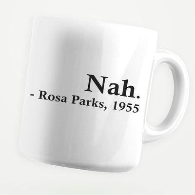 NAH - Rosa Parks 11oz Coffee Mug - stickerbullNAH - Rosa Parks 11oz Coffee MugMugsstickerbullstickerbullMug_NAH-RosaParksNAH - Rosa Parks 11oz Coffee Mug