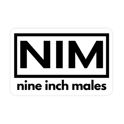 Nine Inch Males "Nine Inch Nails" Sticker - stickerbullNine Inch Males "Nine Inch Nails" StickerRetail StickerstickerbullstickerbullTaylor_NineInchMales [#211]Nine Inch Males "Nine Inch Nails" Sticker