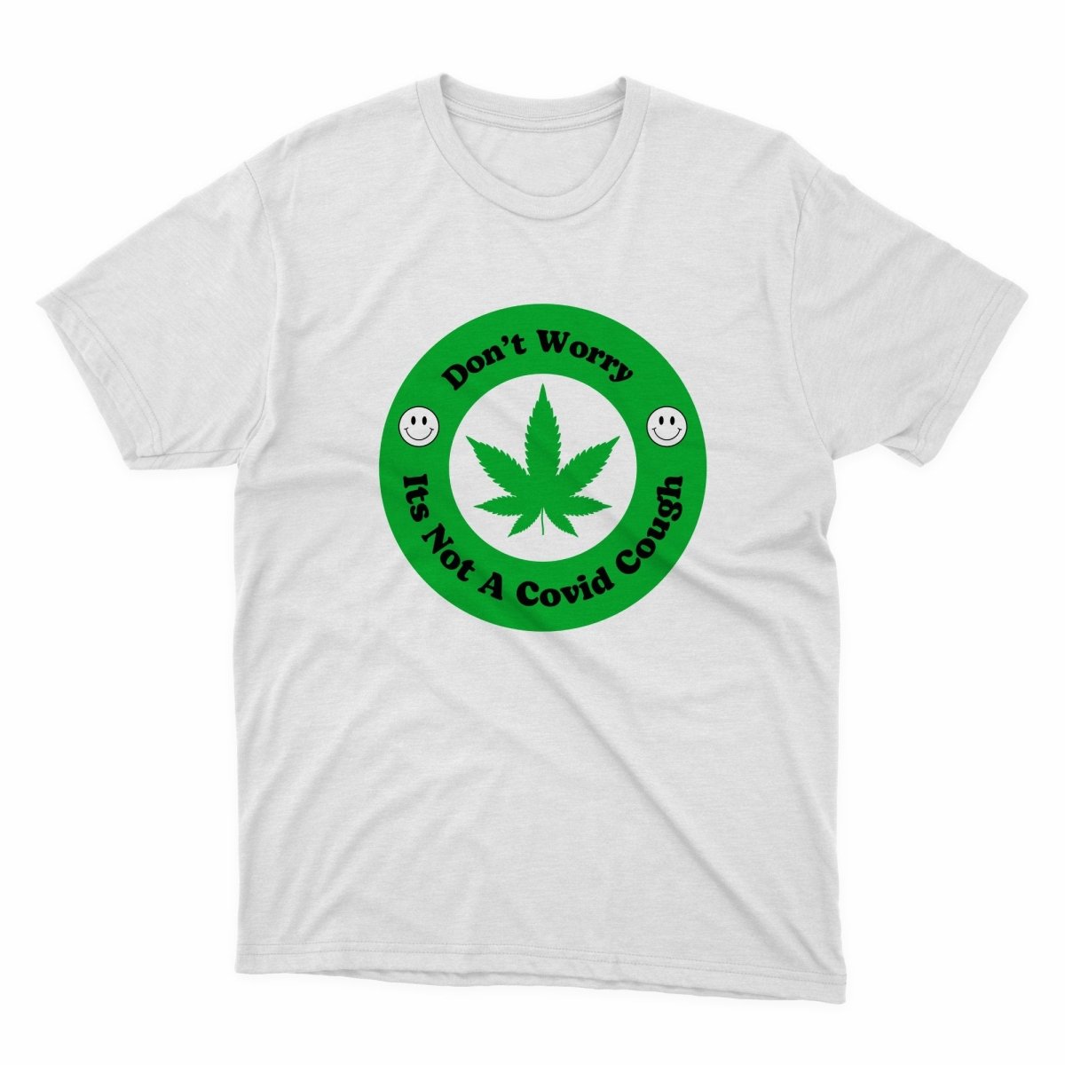 Not A Covid Cough Shirt - stickerbullNot A Covid Cough ShirtShirtsPrintifystickerbull21438509905487046262WhiteSa white t - shirt with a green circle that says don't want to