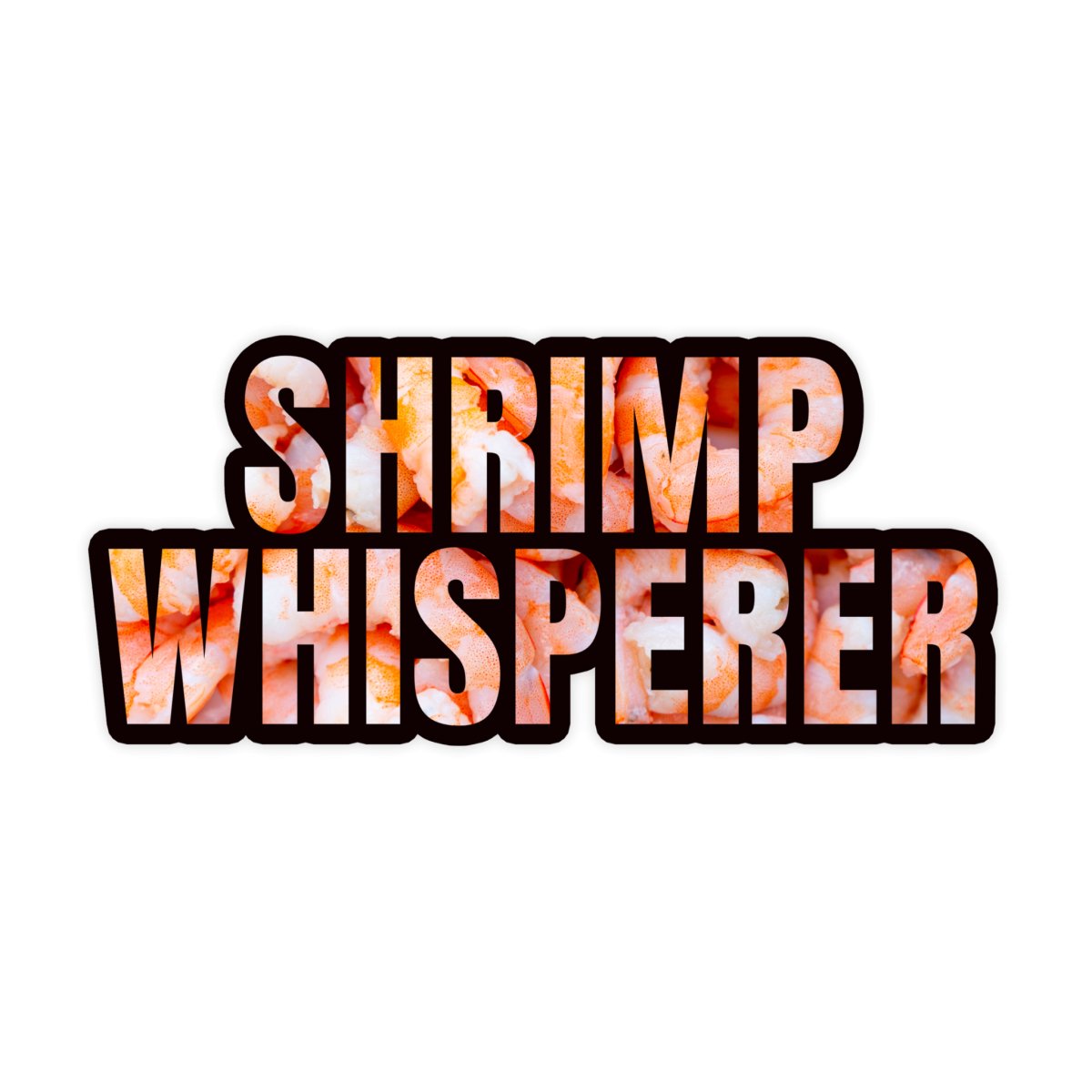 Shrimp Whisperer Funny Meme Sticker - stickerbull