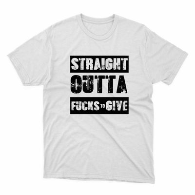Straight Outta Fucks To Give Shirt - stickerbullStraight Outta Fucks To Give ShirtShirtsPrintifystickerbull12067498357715817622WhiteSa white t - shirt with the words straight, out, and f - give