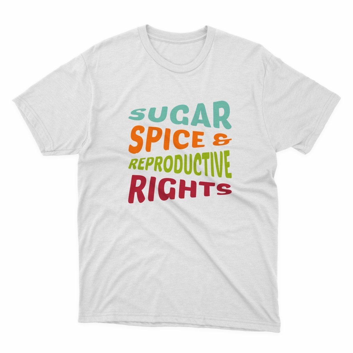 Sugar Spice Reproductive Rights Shirt - stickerbullSugar Spice Reproductive Rights ShirtShirtsPrintifystickerbull21785018526407637456WhiteSa white t - shirt with the words sugar spice and reproductive rights