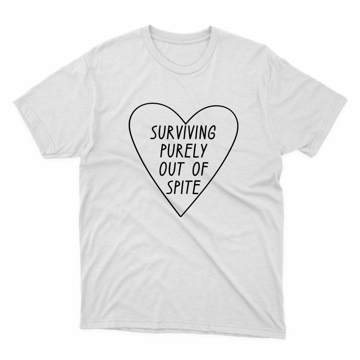 Surviving Purely Out Of Spite Shirt - stickerbullSurviving Purely Out Of Spite ShirtShirtsPrintifystickerbull24766656991538604938WhiteSa white t - shirt with the words surviving purely out of spite on it