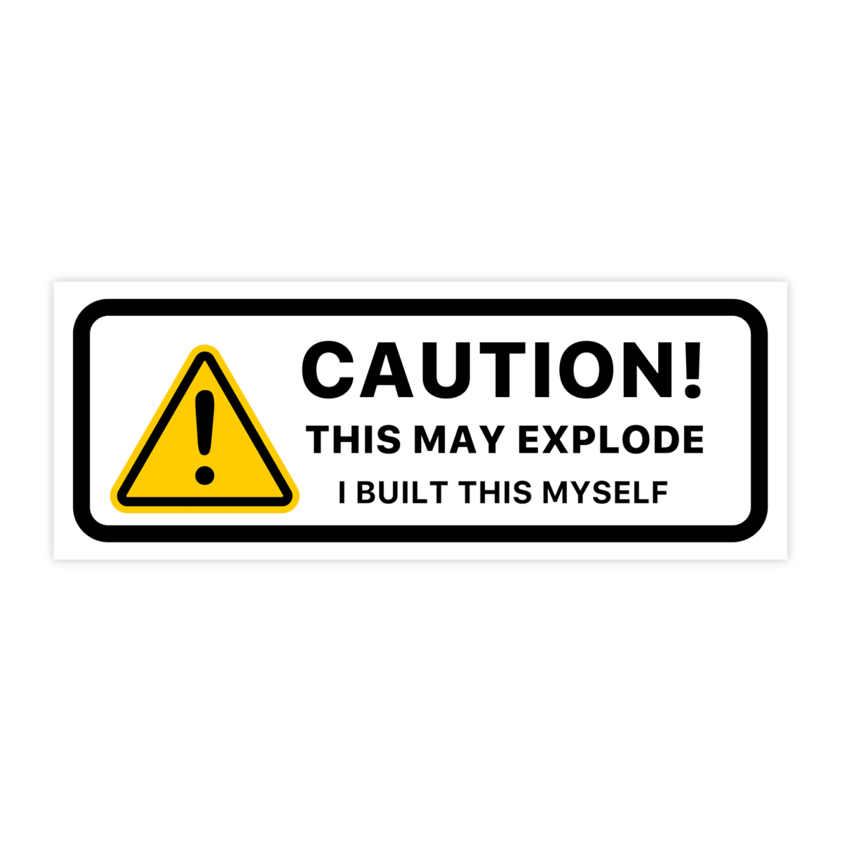 This May Explode Caution Sticker - stickerbull