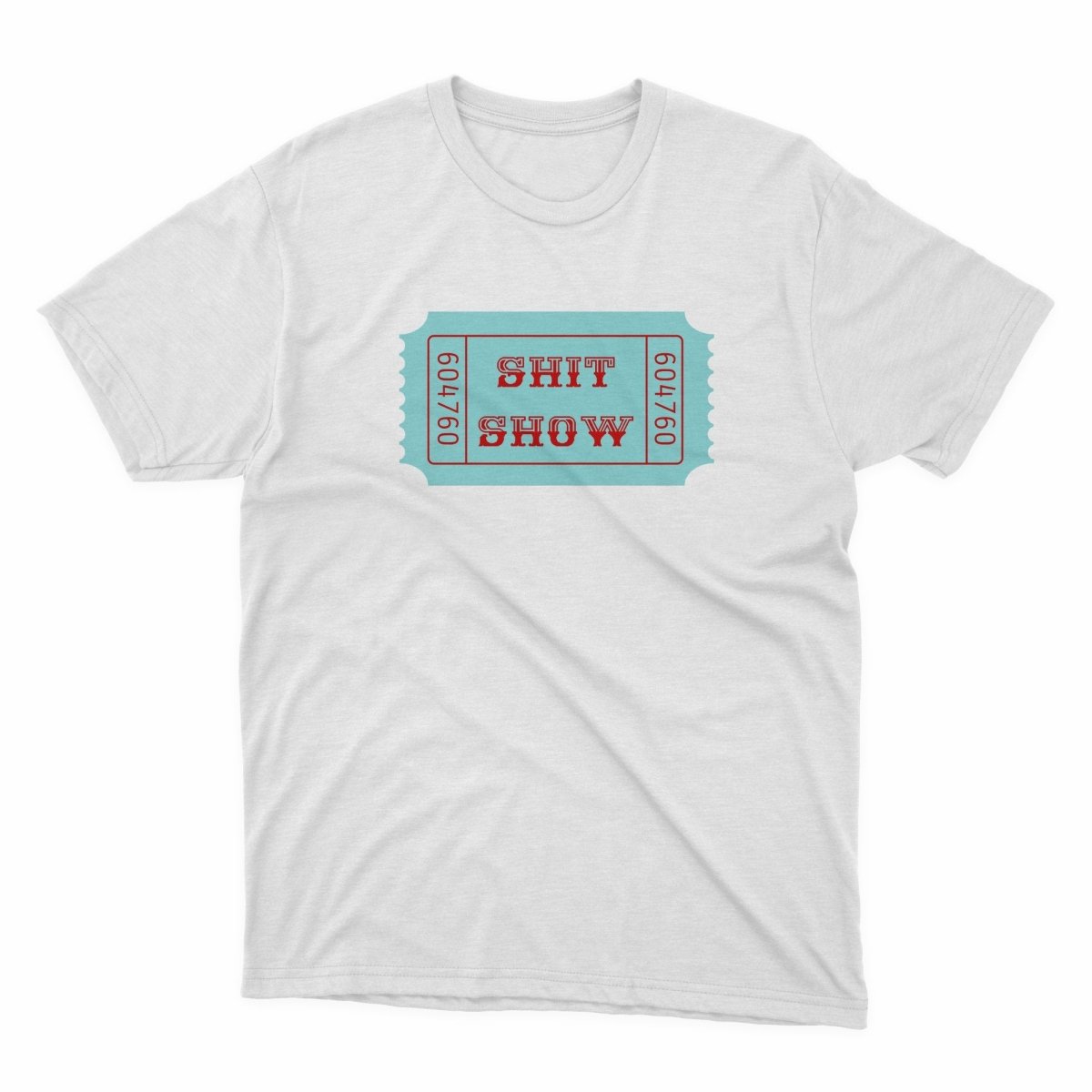Ticket To The Shit Show Shirt - stickerbullTicket To The Shit Show ShirtShirtsPrintifystickerbull24951722158263221731WhiteSa white t - shirt with the words this show on it