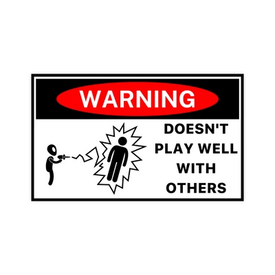 Warning Doesn't Play Well With Others Sticker - stickerbullWarning Doesn't Play Well With Others StickerRetail StickerstickerbullstickerbullPlayWell_#83Warning Doesn't Play Well With Others Sticker