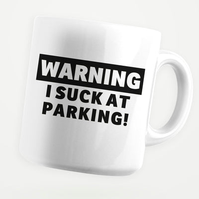 Warning I Suck At Parking 11oz Coffee Mug - stickerbullWarning I Suck At Parking 11oz Coffee MugMugsstickerbullstickerbullMug_WarningISuckAtParkingWarning I Suck At Parking 11oz Coffee Mug