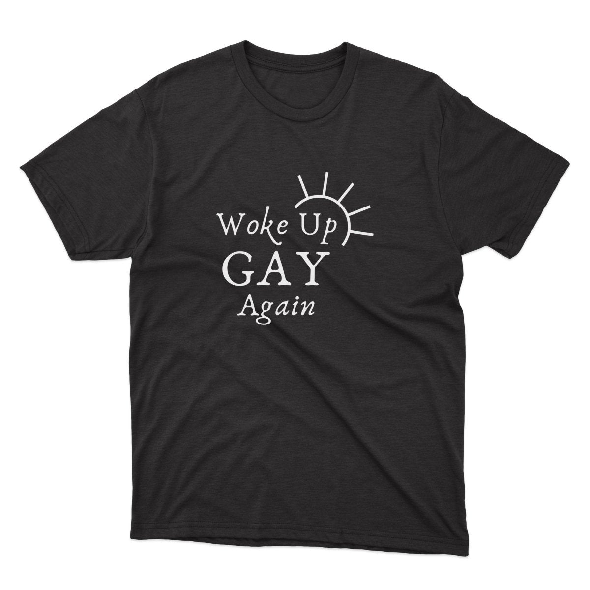 Woke Up Gay Shirt - stickerbullWoke Up Gay ShirtShirtsPrintifystickerbull17621947884560186872BlackSa black t - shirt that says woke up gay again