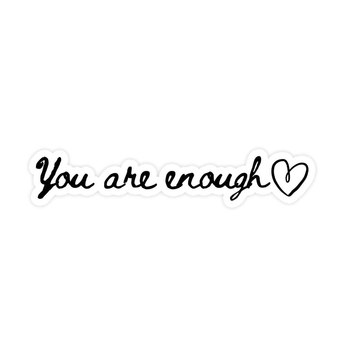 You Are Enough Mental Health Heart Sticker - stickerbull