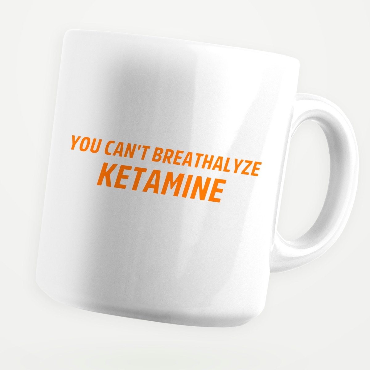 You Can't Breathalyze Ketamine 11oz Coffee Mug - stickerbullYou Can't Breathalyze Ketamine 11oz Coffee MugMugsstickerbullstickerbullMug_Can'tBreathalyzeKetamineYou Can't Breathalyze Ketamine 11oz Coffee Mug