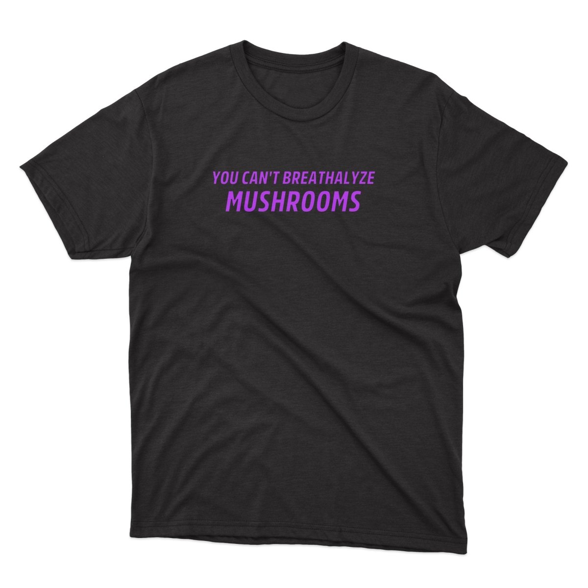 You Can't Breathalyze Mushrooms Shirt - stickerbullYou Can't Breathalyze Mushrooms ShirtShirtsPrintifystickerbull66061992091217128100BlackSa black t - shirt with the words you can't breathalyze mushrooms