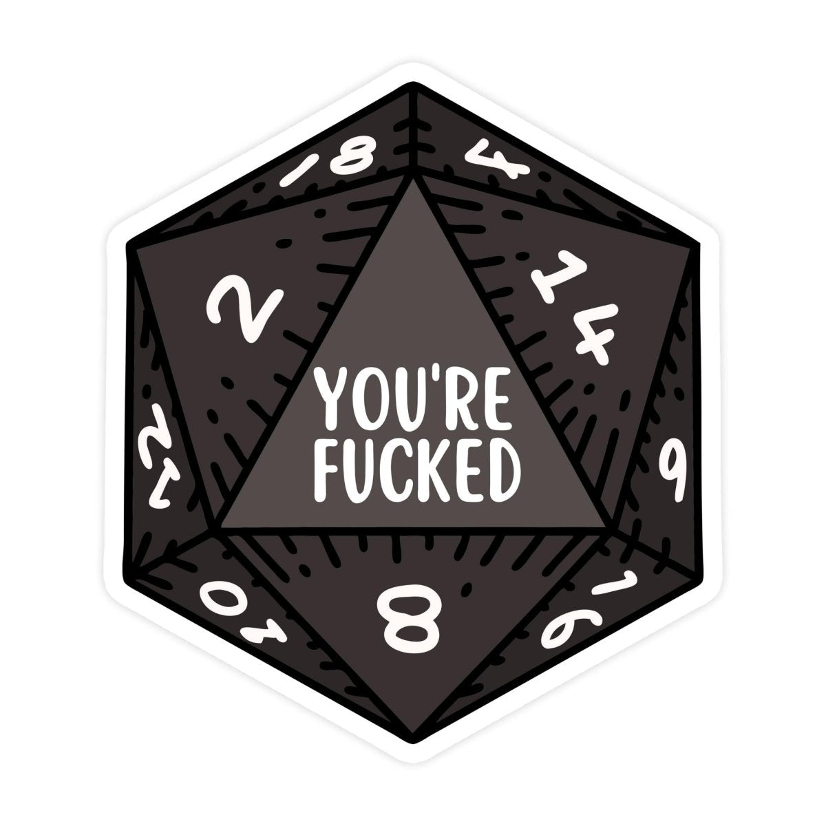 You're Fucked 20 Sided Dice Sticker - stickerbull